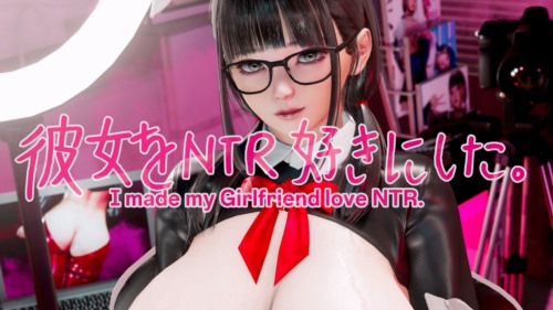 69613-10月新作：I made my Girlfriend love NTR 3 4 性感女友直播被猥琐男人爆肏中出.jpg