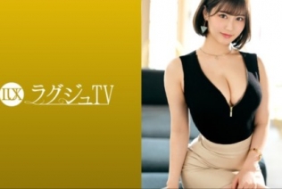 [259LUXU-1621] ラグジュTV 1597 美人アナウンサーがラグジュTVに登場！濃厚な愛撫と激しいピストンにグラマラスなボディを震わせながらハメ潮吹きな...